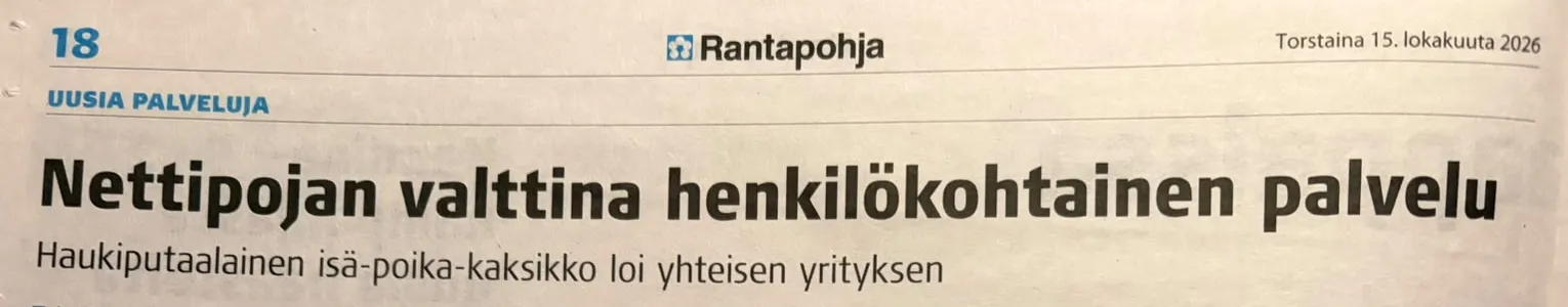 Rantapohjan otsikko 15.10.2026: Nettipojan valttina henkilökohtainen palvelu – Haukiputaalainen isä-poika-kaksikko loi yhteisen yrityksen.